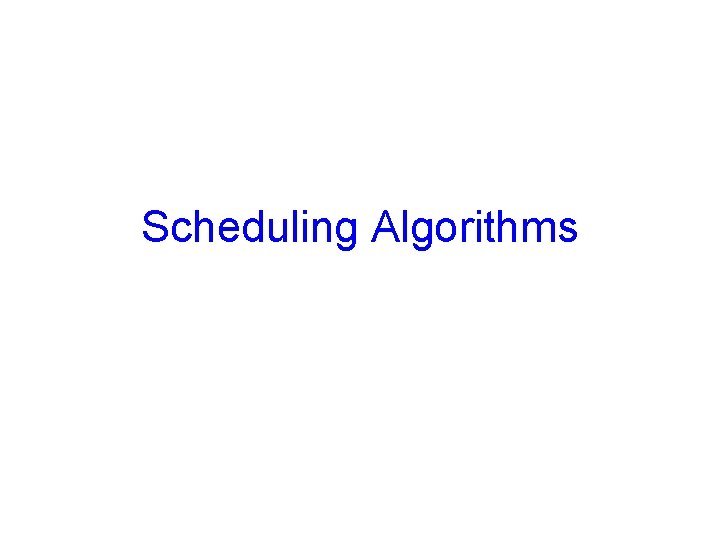 Scheduling Algorithms 
