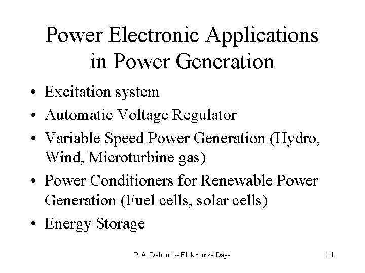 Power Electronic Applications in Power Generation • Excitation system • Automatic Voltage Regulator •