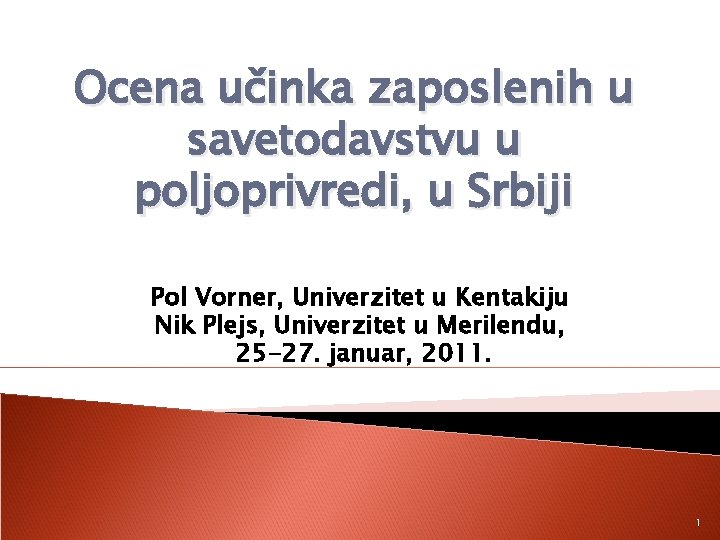 Ocena učinka zaposlenih u savetodavstvu u poljoprivredi, u Srbiji Pol Vorner, Univerzitet u Kentakiju