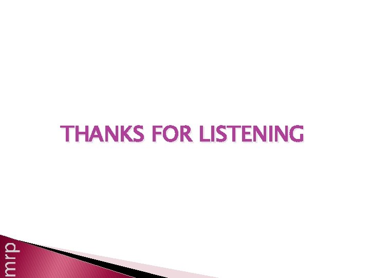 THANKS FOR LISTENING 