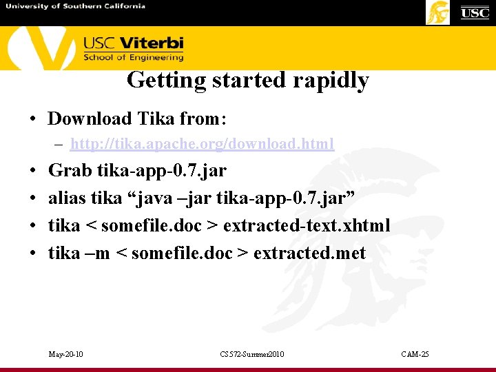 Getting started rapidly • Download Tika from: – http: //tika. apache. org/download. html •