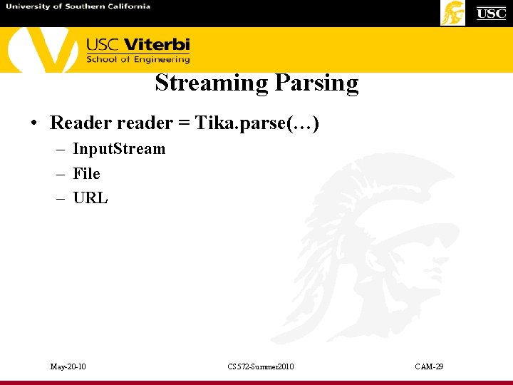 Streaming Parsing • Reader reader = Tika. parse(…) – Input. Stream – File –