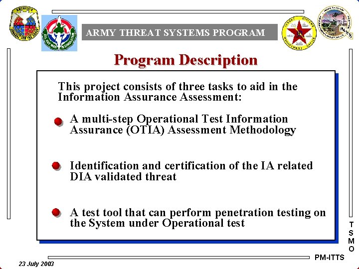 ARMY THREAT SYSTEMS PROGRAM Program Description This project consists of three tasks to aid