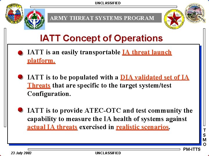 UNCLASSIFIED ARMY THREAT SYSTEMS PROGRAM IATT Concept of Operations IATT is an easily transportable