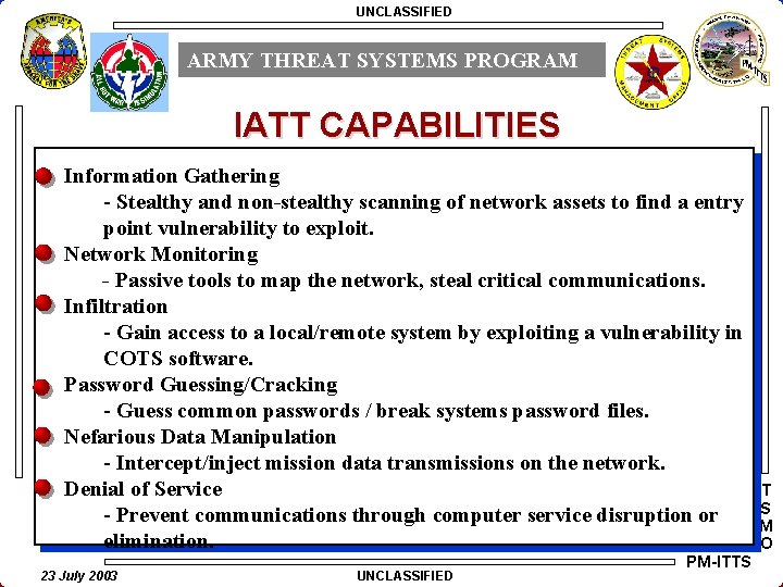 UNCLASSIFIED ARMY THREAT SYSTEMS PROGRAM IATT CAPABILITIES Information Gathering - Stealthy and non-stealthy scanning