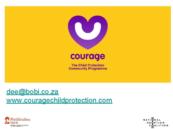 dee@bobi. co. za www. couragechildprotection. com dee@bobi. co. za www. couragechildprotection. com