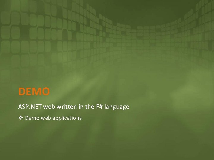 DEMO ASP. NET web written in the F# language v Demo web applications 