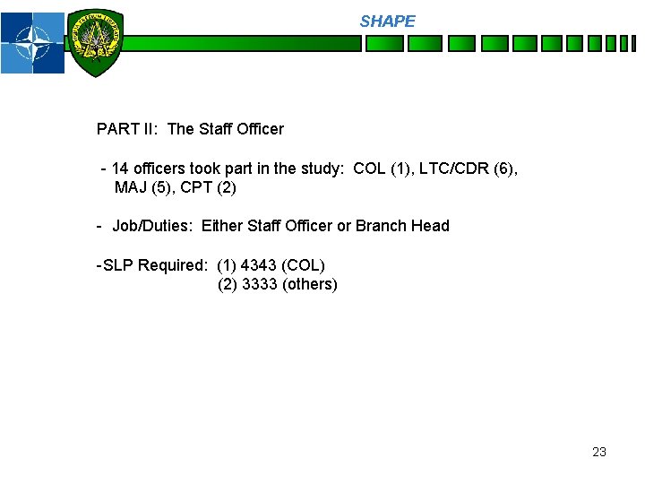 SHAPE Personnel PART II: The Staff Officer - 14 officers took part in the