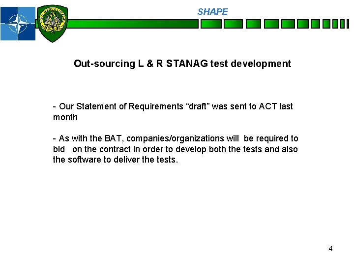 SHAPE Personnel Out-sourcing L & R STANAG test development - Our Statement of Requirements