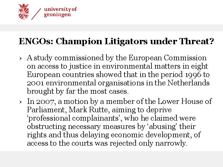 ENGOs: Champion Litigators under Threat? › A study commissioned by the European Commission on
