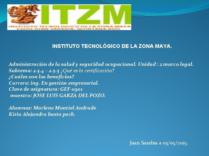 INSTITUTO TECNOLÓGICO DE LA ZONA MAYA. Administración de la salud y seguridad ocupacional. Unidad