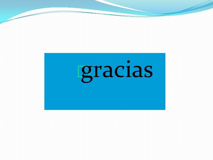 � gracias 