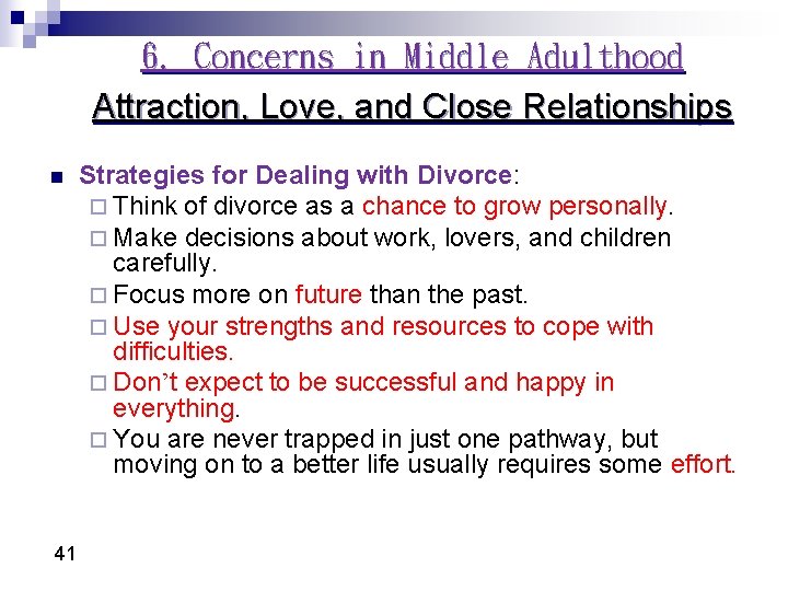 6. Concerns in Middle Adulthood Attraction, Love, and Close Relationships n 41 Strategies for 6. Concerns in Middle Adulthood Attraction, Love, and Close Relationships n 41 Strategies for