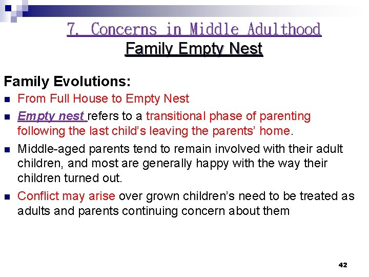 7. Concerns in Middle Adulthood Family Empty Nest Family Evolutions: n n From Full 7. Concerns in Middle Adulthood Family Empty Nest Family Evolutions: n n From Full