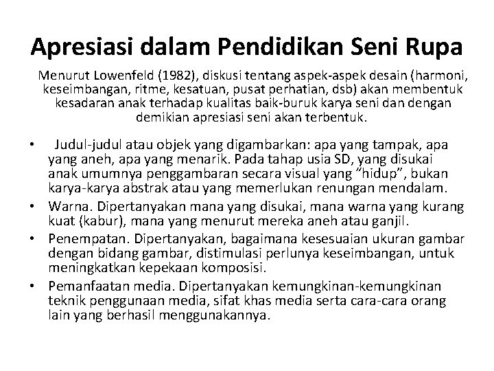 Apresiasi dalam Pendidikan Seni Rupa Menurut Lowenfeld (1982), diskusi tentang aspek-aspek desain (harmoni, keseimbangan,