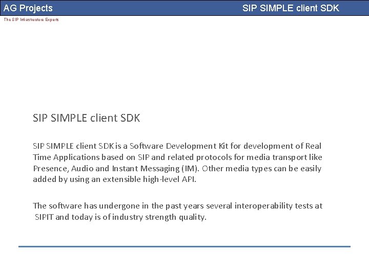 AG Projects SIP SIMPLE client SDK The SIP Infrastructure Experts SIP SIMPLE client SDK