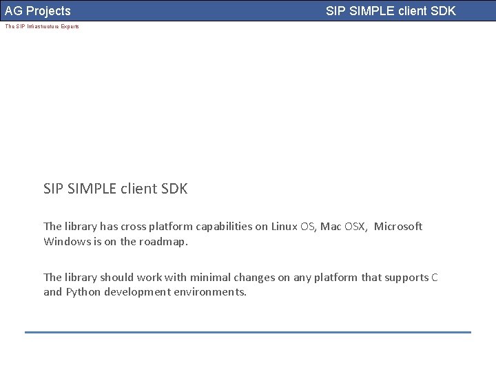 AG Projects SIP SIMPLE client SDK The SIP Infrastructure Experts SIP SIMPLE client SDK