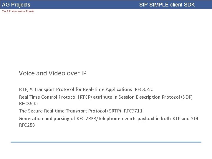 AG Projects SIP SIMPLE client SDK The SIP Infrastructure Experts Voice and Video over