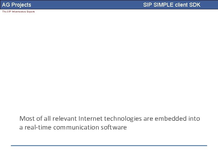 AG Projects SIP SIMPLE client SDK The SIP Infrastructure Experts Most of all relevant