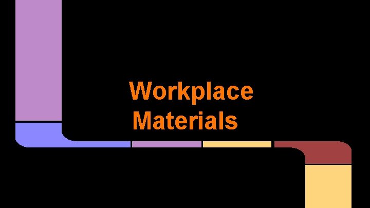 Workplace Materials 