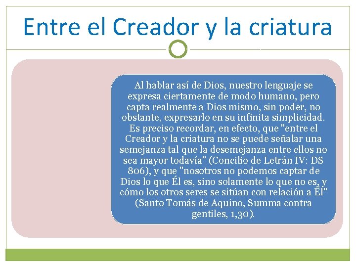 Entre el Creador y la criatura Al hablar así de Dios, nuestro lenguaje se