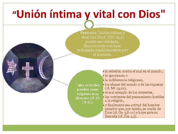 “Unión íntima y vital con Dios" Pero esta "unión íntima y vital con Dios"