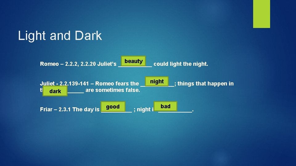 Light and Dark beauty Romeo – 2. 2. 2, 2. 2. 20 Juliet’s ______ Light and Dark beauty Romeo – 2. 2. 2, 2. 2. 20 Juliet’s ______