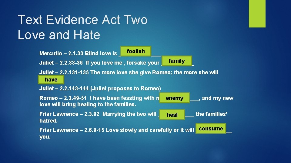 Text Evidence Act Two Love and Hate foolish Mercutio – 2. 1. 33 Blind Text Evidence Act Two Love and Hate foolish Mercutio – 2. 1. 33 Blind