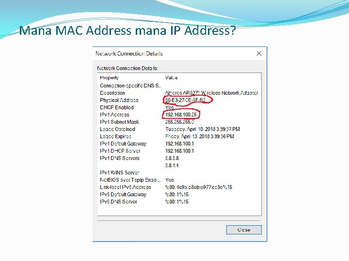 Mana MAC Address mana IP Address? 