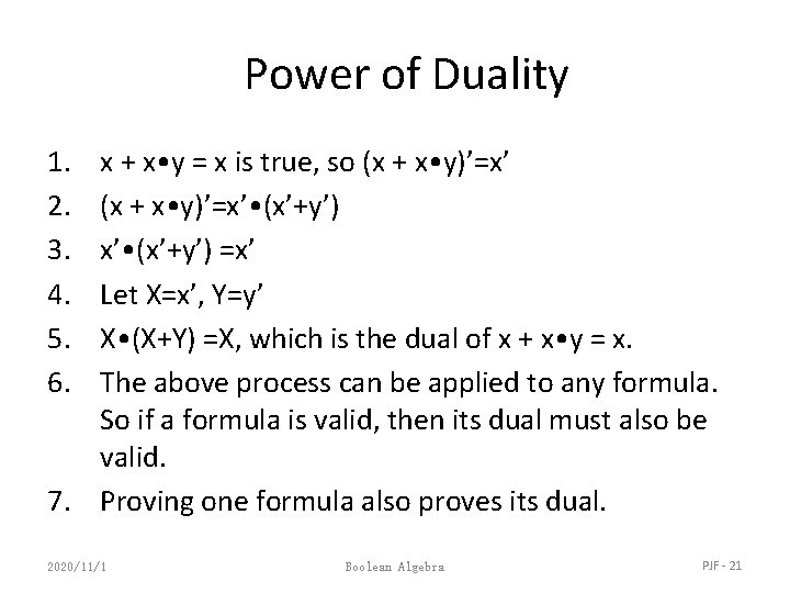 Power of Duality 1. 2. 3. 4. 5. 6. x + x • y