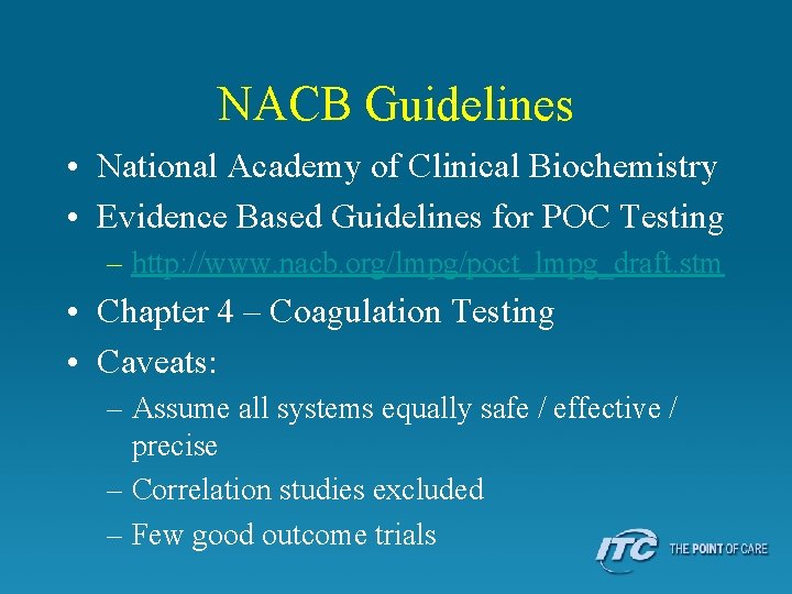 NACB Guidelines • National Academy of Clinical Biochemistry • Evidence Based Guidelines for POC