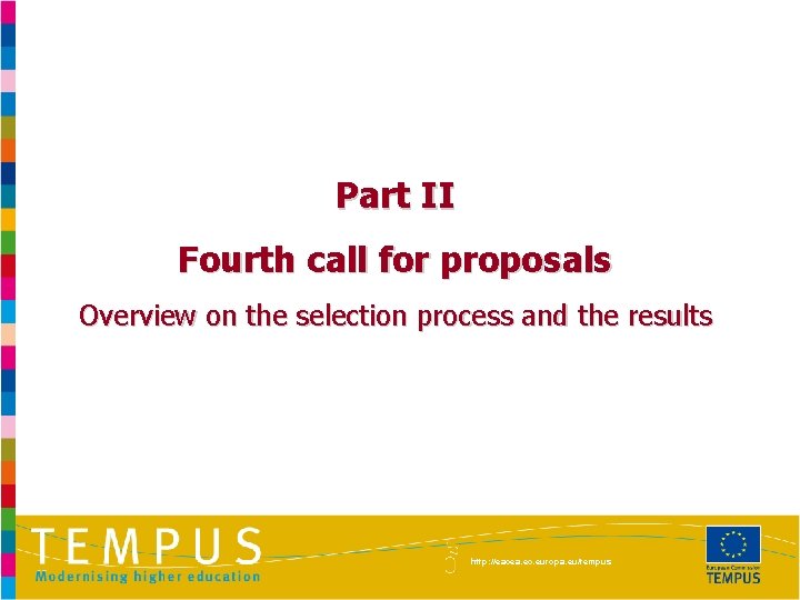 Part II Fourth call for proposals Overview on the selection process and the results