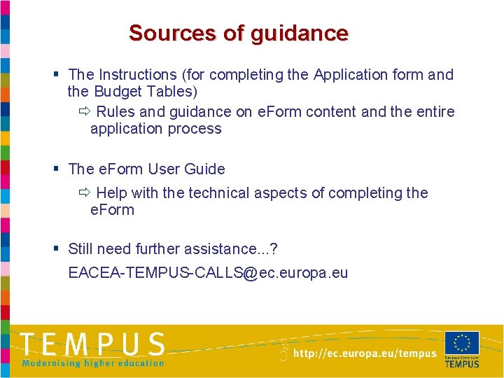 Sources of guidance § The Instructions (for completing the Application form and the Budget