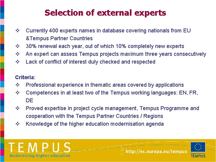 Selection of external experts v v Currently 400 experts names in database covering nationals