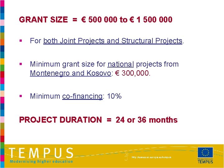 GRANT SIZE = € 500 000 to € 1 500 000 § For both