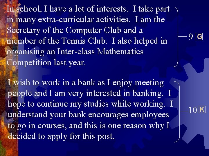 In school, I have a lot of interests. I take part in many extra-curricular In school, I have a lot of interests. I take part in many extra-curricular