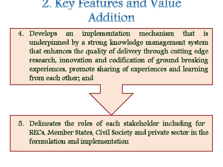 4. Develops an implementation mechanism that is underpinned by a strong knowledge management system 4. Develops an implementation mechanism that is underpinned by a strong knowledge management system