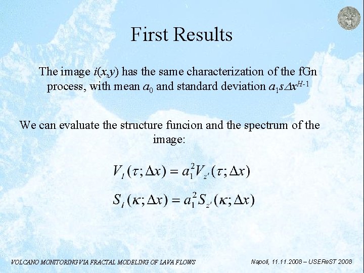 First Results The image i(x, y) has the same characterization of the f. Gn