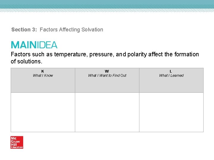Section 3: Factors Affecting Solvation Factors such as temperature, pressure, and polarity affect the