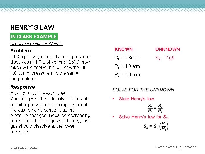 HENRY’S LAW Use with Example Problem 5. Problem KNOWN UNKNOWN If 0. 85 g