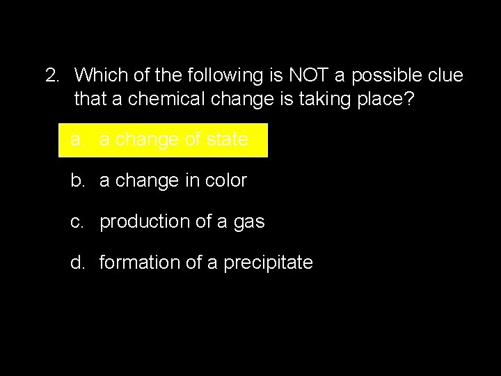 2. 4 Section Quiz. 2. Which of the following is NOT a possible clue 2. 4 Section Quiz. 2. Which of the following is NOT a possible clue