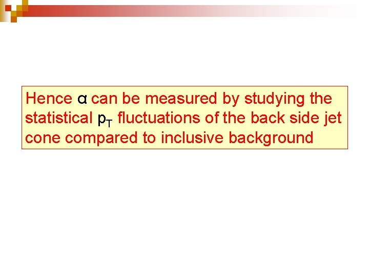 Hence α can be measured by studying the statistical p. T fluctuations of the