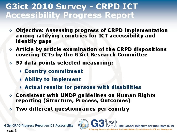 G 3 ict 2010 Survey - CRPD ICT Accessibility Progress Report v Objective: Assessing