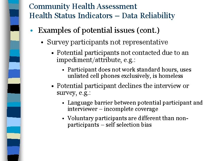 Community Health Assessment Health Status Indicators – Data Reliability • Examples of potential issues