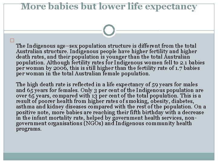 More babies but lower life expectancy � The Indigenous age–sex population structure is different