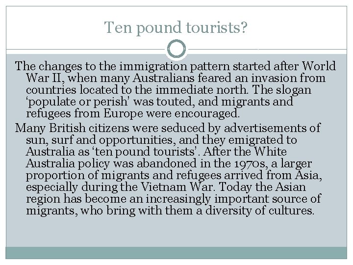 Ten pound tourists? The changes to the immigration pattern started after World War II,
