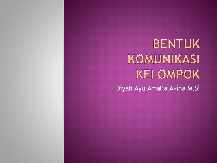 Diyah Ayu Amalia Avina M. Si 