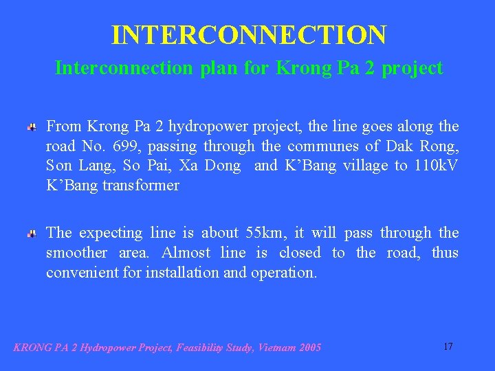 INTERCONNECTION Interconnection plan for Krong Pa 2 project From Krong Pa 2 hydropower project,