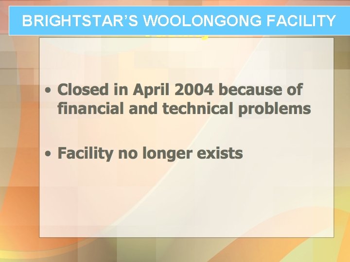 BRIGHTSTAR’S WOOLONGONG FACILITY 