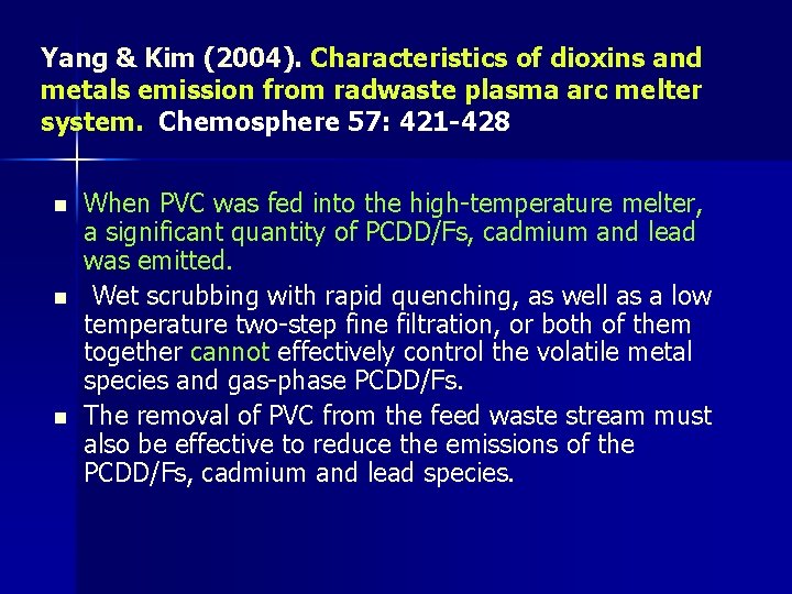 Yang & Kim (2004). Characteristics of dioxins and metals emission from radwaste plasma arc